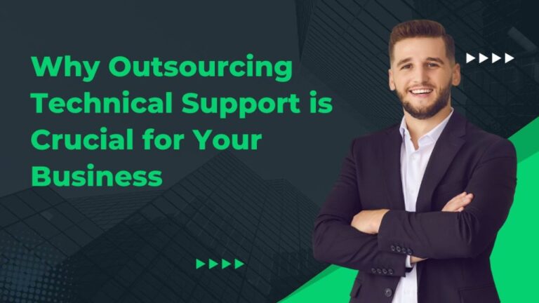 Why Outsourcing Technical Support is Crucial for Your Business