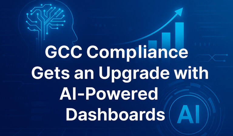 GCC Compliance Gets an Upgrade with AI-Powered Dashboards