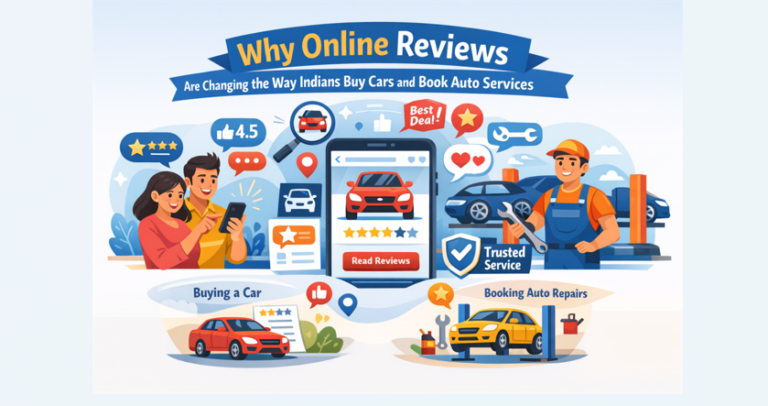 Why Online Reviews Are Changing the Way Indians Buy Cars and Book Auto Services