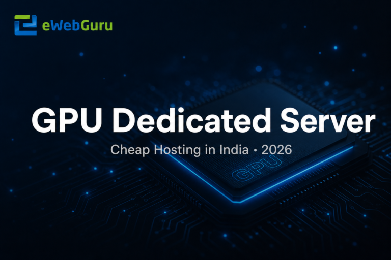 GPU Dedicated Server Price in India (2026): Plans & Buying Guide